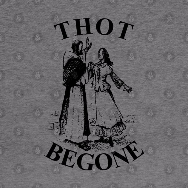 THOT Begone! by GraphicsGarageProject